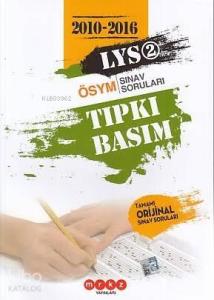 LYS 2 2010-2016 Tıpkı Basım Tamamı Orjinal Sınav Soruları