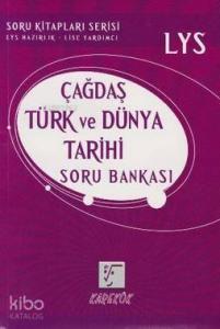 LYS Çağdaş Türk ve Dünya Tarihi Soru Bankası