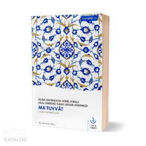 Ma’fuvvat Hanefi Mezhebi Örneği;İslam Hukukunda Genel Kuralı İhlal Etmediği Kabul Edilen Hükümler