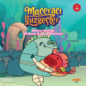Maceracı Yüzgeçler ;Biba'nın Günlüğü "Ah Benim Duygusal Robotum"