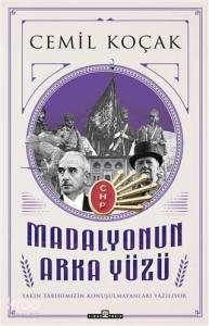 Madalyonun Arka Yüzü; Yakın Tarihimizin Konuşmaları Yazılıyor