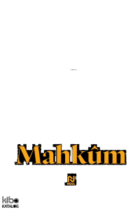 Mahkûm (Ciltli);Çalışmaya, Başarmaya, Ayakta Kalmaya
