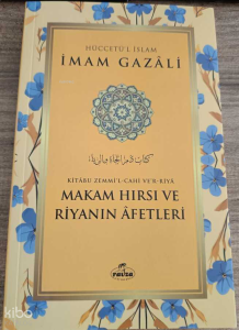 Makam Hırsı ve Riyanın Afetleri