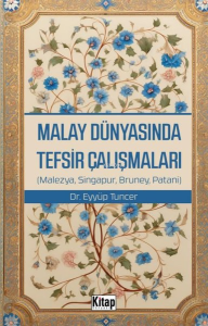 Malay Dünyasında Tefsir Çalışmaları - Malezya, Singapur, Bruney, Patani