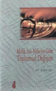 Malik Bin Nebi'ye Göre Toplumsal Değişim