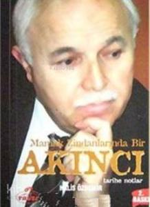 Mamak Zindanlarında Bir Akıncı; Tarihe Notlar