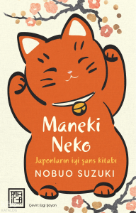 Maneki Neko;İyi Şansa Dair Bir Japon Felsefesi