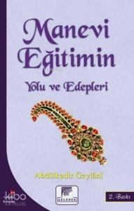 Manevi Eğitimin Yolu ve Edepleri