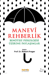 Manevi Rehberlik; ve Ben Ötesi Psikolojisi Üzerine Paylaşımlar