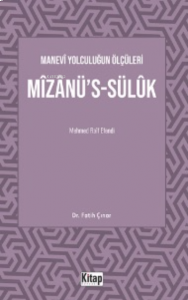 Manevî Yolculuğun Ölçüleri Mîzânü’s-Sülûk Mehmed Raif Efendi