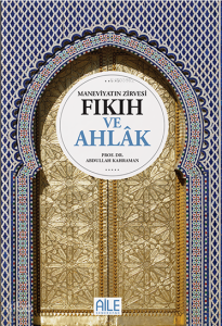 Maneviyatın Zirvesi Fıkıh Ve Ahlak