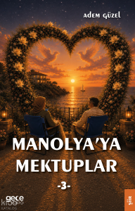 Manolya'ya Mektuplar - 3