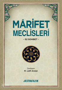 Mârifet Meclisleri - 52 Sohbet