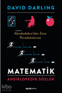 Matematik Ansiklopedik Sözlük ;Abrakadabra’dan Zeno Paradokslarına