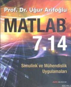 Matlab 7.14; Simulink&Mühendislik Uygulamaları