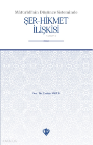 Maturidinin Düşünce Sisteminde Şer Hikmet İlişkisi