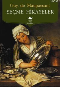 Maupassant - Seçme Hikayeler