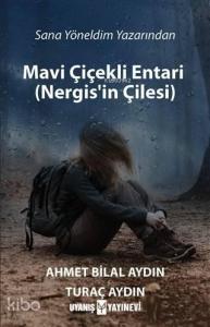 Mavi Çiçekli Entari (Nergis'in Çilesi)