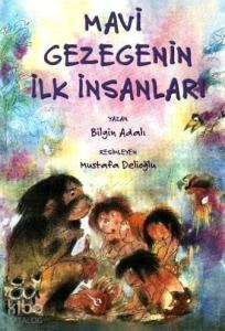 Mavi Gezegenin İlk İnsanları