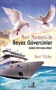Mavi Marmara'da Beyaz Güvercinler