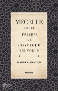 Mecelle (100 İlke);Felsefi ve Sosyolojik Bir Yorum