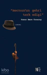 Mecnun'un Şehri Terk Edişi