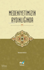 Medeniyetimizin Aydınlığında