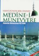 Medine-i Münevvere; Yeryüzünde Bir Cennet