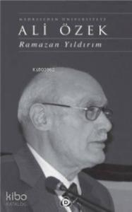 Medreseden Üniversiteye Ali Özek