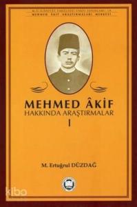 Mehmed Akif Hakkında Araştırmalar - I