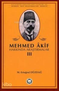 Mehmed Akif Hakkında Araştırmalar - III