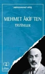 Mehmet Akif'ten Tavsiyeler