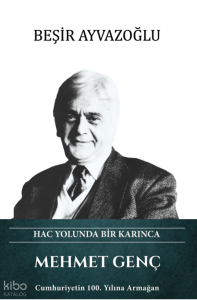 Mehmet Genç (Ciltli);Hac Yolunda Bir Karınca