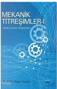 Mekanik Titreşimler 1; Ayrık Lineer Sistemler