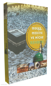 Mekke, Medine ve Hicaz Rehberi
