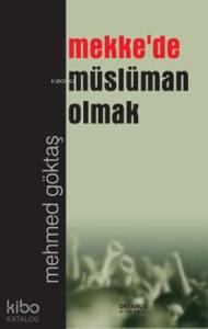 Mekke'de Müslüman Olmak