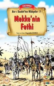 Mekke'nin Fethi; Asr-ı Saadet'ten Hikayeler 7