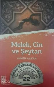 Melek Cin Şeytan; Kur'an Kavramları Serisi - İtikadi Kavramlar 22