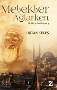 Melekler Ağlarken; Bir Meczubun Rüyası 3