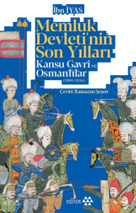 Memluk Devleti'nin Son Yılları;Kansu Gavri ve Osmanlılar