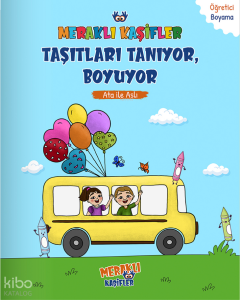 Meraklı Kaşifler Ata İle Aslı Taşıtları Tanıyor, Boyuyor