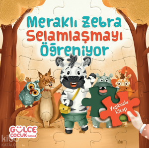 Meraklı Zebra Selamlaşmayı Öğreniyor / Yapbozlu Kitap 2