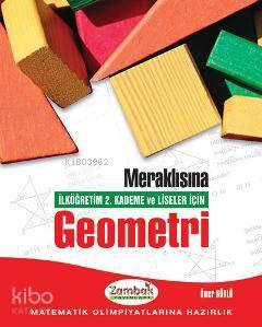 Meraklısına Geometri; (İlköğretim 2.Kademe ve Liseler İçin)