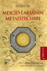 Mescid-i Aksa’nın Metafizik Sırrı