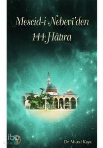 Mescidi Nebevi'den 111 Hatıra