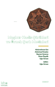 Meşhur Hadis Şarihleri ve Örnek Şerh Metinler
