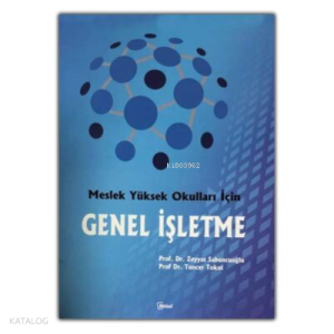 Meslek Yüksek Okulları İçin Genel İşletme Zeyyat Sabuncuoğlu