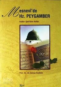 Mesnevi'de Hz. Peygamber; Hadislere Yapılan Atıflar