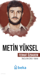 Metin Yüksel;Öncülerin İzinde