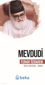 Mevdudi;Öncülerin İzinde